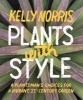 Plants with Style (Paperback) - Kelly Norris Photo