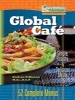 Global Cafe - Simple, Healthy, and Delicious Meals: 52 Complete Menus (Hardcover) - Darlene Blaney Photo