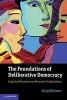 The Foundations of Deliberative Democracy - Empirical Research and Normative Implications (Paperback, New) - Jurg Steiner Photo