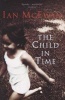 The Child in Time (Paperback, Reissue) - Ian McEwan Photo