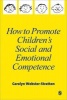 How to Promote Children's Social and Emotional Competence (Paperback) - Carolyn Webster Stratton Photo