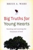 Big Truths for Young Hearts - Teaching and Learning the Greatness of God (Paperback) - Bruce A Ware Photo