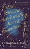 I Wish Someone Were Waiting for Me Somewhere (Paperback) - Anna Gavalda Photo