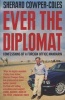 Ever the Diplomat - Confessions of a Foreign Office Mandarin (Paperback) - Sherard Cowper Coles Photo