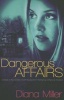 Dangerous Affairs (Paperback) - Diana Miller Photo