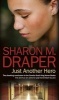 Just Another Hero (Paperback) - Sharon M Draper Photo