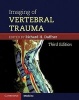 Imaging of Vertebral Trauma (Hardcover, 3rd Revised edition) - Richard H Daffner Photo