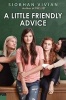 A Little Friendly Advice (Paperback) - Siobhan Vivian Photo