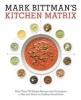 's Kitchen Matrix - Visual Recipes to Make Cooking Easier Than Ever (Hardcover) - Mark Bittman Photo