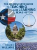 The Big Resource Guide to Teaching and Learning Texas History (Paperback) - Tracey Williams Photo