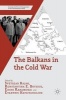 The Balkans in the Cold War 2017 (Hardcover) - Svetozar Rajak Photo