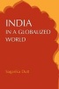 India in a Globalized World (Paperback) - Sagarika Dutt Photo