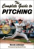 The Complete Guide to Pitching (Paperback) - Derek Johnson Photo