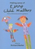 Making Sense of Every Child Matters - Multi-Professional Practice Guidance (Paperback) - Richard Barker Photo