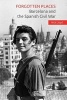 Forgotten Places - Barcelona and the Spanish Civil War (Paperback) - Nick Lloyd Photo