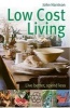 Low-Cost Living - Live Better, Spend Less (Paperback) - John Harrison Photo