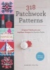 318 Patchwork Patterns - Original Patchwork & Applique Designs (Paperback) - Kumiko Fujita Photo