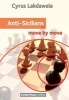 Anti-Sicilians: Move by Move (Paperback) - Cyrus Lakdawala Photo