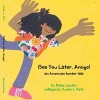 See You Later, Amigo! an American Border Tale (Paperback) - Peter Laufer Photo