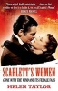 Scarlett's Women - 'Gone with the Wind' and its Female Fans (Paperback) - Helen Taylor Photo