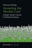 Inventing the Muslim Cool - Islamic Youth Culture in Western Europe (Paperback) - Maruta Herding Photo