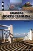 Coastal North Carolina - Its Enchanting Islands, Towns, and Communities (Paperback, 2nd) - Terrance Zepke Photo