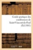 Guide Pratique Des Conferences de Saint-Vincent-de-Paul (French, Paperback) - Sans Auteur Photo