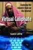 Virtual Caliphate - Exposing the Islamist State on the Internet (Hardcover) - Yaakov Lappin Photo