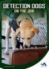 Detection Dogs on the Job (Hardcover) - Roxanne Troup Photo