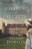 Chateau Of Secrets (Paperback) - Melanie Dobson Photo