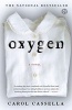 Oxygen - A Novel (Paperback) - Carol Cassella Photo