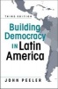 Building Democracy in Latin America (Paperback, 3rd Revised edition) - John A Peeler Photo