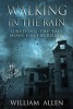 Walking in the Rain Books One & Two - Surviving the Fall and Home Fires Burning (Paperback) - William Allen Photo