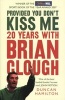 Provided You Don't Kiss Me - 20 Years With Brian Clough (Paperback) - Duncan Hamilton Photo