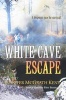 White Cave Escape (Paperback) - Jennifer McGrath Kent Photo