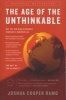 The Age of the Unthinkable - Why the New World Disorder Constantly Surprises Us and What We Can Do about It (Paperback) - Joshua Cooper Ramo Photo