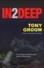 In2Deep (Paperback) - Tony Groom Photo