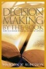 Decision Making by the Book: How to Choose Wisely in an Age of Options (Paperback) - Haddon W Robinson Photo