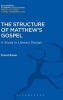 The Structure of Matthew's Gospel - A Study in Literary Design (Hardcover) - David Bauer Photo