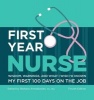 First Year Nurse - Wisdom, Warnings, and What I Wish I'd Known My First 100 Days on the Job (Hardcover, 4th) - Barbara Arnoldussen Photo