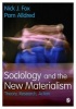 Sociology and the New Materialism - Theory, Research, Action (Hardcover) - Nick J Fox Photo