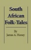 South-African Folk-Tales (Paperback) - James A Honey Photo