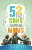 52 Things Sons Need from Their Moms (Paperback) - Angela Thomas Photo