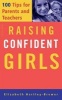 Raising Confident Girls - 100 Tips for Parents and Teachers (Paperback, North American Ed) - Elizabeth Hartley Brewer Photo