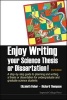 Enjoy Writing Your Science Thesis or Dissertation! - A Step by Step Guide to Planning and Writing a Thesis or Dissertation for Undergraduate and Graduate Science Students (Paperback, 2nd Revised edition) - Richard C Thompson Photo