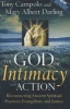 The God of Intimacy and Action - Reconnecting Ancient Spiritual Practices, Evangelism, and Justice (Paperback) - Tony Campolo Photo