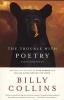 The Trouble with Poetry - And Other Poems (Paperback) - Billy Collins Photo