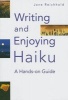 Writing and Enjoying Haiku: a Hands-On Guide (Paperback) - Jane Reichhold Photo