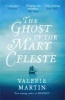 The Ghost of the Mary Celeste (Paperback) - Valerie Martin Photo