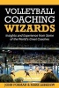 Volleyball Coaching Wizards - Insights and Experience from Some of the World's Great Coaches (Paperback) - John Forman Photo